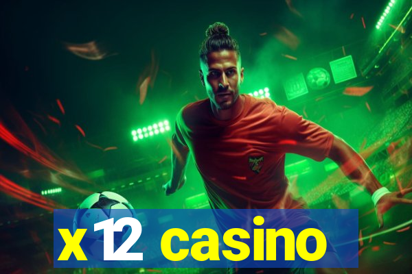 x12 casino